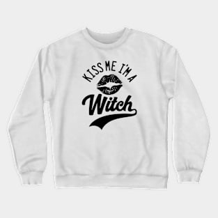 KISS ME I'M A WITCH Crewneck Sweatshirt